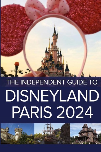 The Independent Guide to Disneyland Paris 2024, G Costa - Paperback - 9781738435210