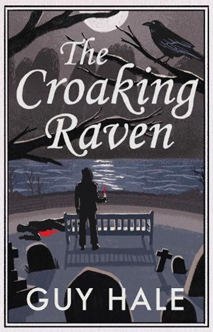 The Croaking Raven, Guy Hale - Gebonden - 9781738444823