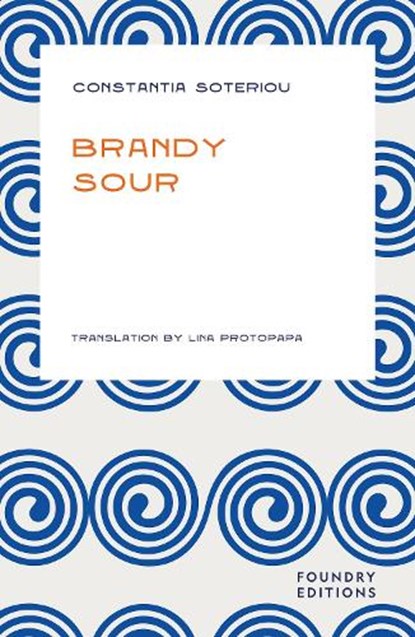 Brandy Sour, Constantia Soteriou - Paperback - 9781738446308