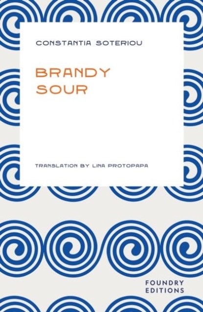 Brandy Sour, Constantia Soteriou - Paperback - 9781738446308