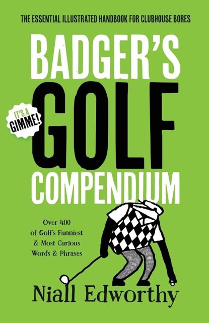 Badger's Golf Compendium, Niall Edworthy - Paperback - 9781738452248