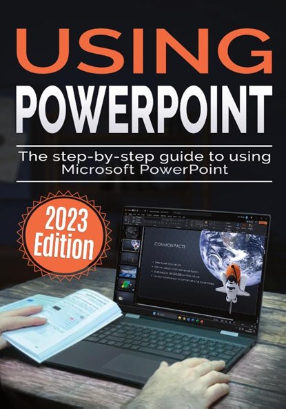 Using Microsoft PowerPoint - 2023 Edition, Kevin Wilson - Paperback - 9781738452569