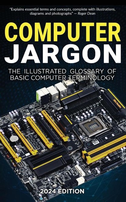 Computer Jargon - 2024 Edition, Kevin Wilson - Paperback - 9781738452583