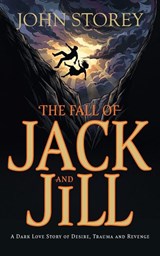 The Fall of Jack and Jill - John Storey - 9781738459889