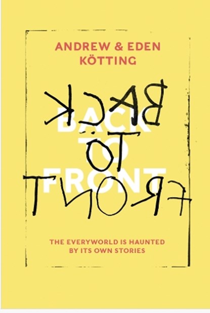 Back BACK TO FRONT, ANDREW KÖTTING - Gebonden - 9781738468423