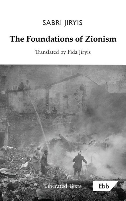 The Foundations of Zionism, Sabri Jiryis - Paperback - 9781738468744
