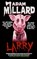 Millard, A: Larry, Adam Millard - Paperback - 9781738476411