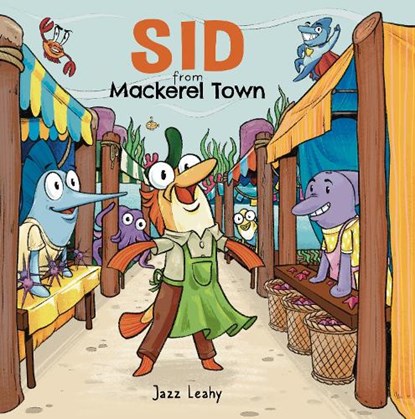 Sid from Mackerel Town, Jazz Leahy - Paperback - 9781738482702