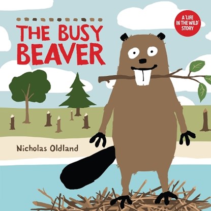 The Busy Beaver, Nicholas Oldland - Paperback - 9781738485925