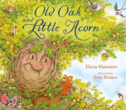 Old Oak and Little Acorn, Elena Mannion - Paperback - 9781738485963