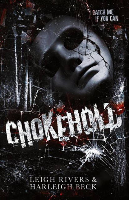 Chokehold, Leigh Rivers ; Harleigh Beck - Paperback - 9781738495429