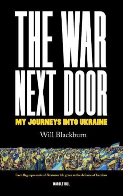 THE WAR NEXT DOOR, Will Blackburn - Paperback - 9781738497003