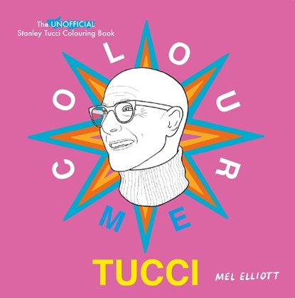 Colour Me Tucci, Mel Elliott - Paperback - 9781738541225
