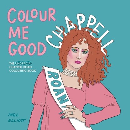 Colour Me Good Chappell Roan, Mel Elliott - Paperback - 9781738541263