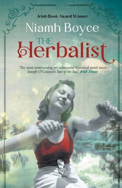 The Herbalist: A moving historical novel inspired by true events in 1930's Ireland, Niamh Boyce - Paperback - 9781738550630