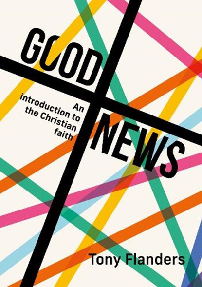 Good News, Tony Flanders - Paperback - 9781738556090
