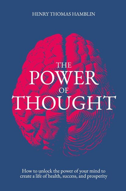 The Power of Thought, Henry Thomas Hamblin - Paperback - 9781738572557