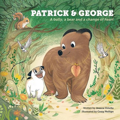 Patrick and George - A bully, a bear and a change of heart (Book 2), Jessica Urlichs - Paperback - 9781738599530