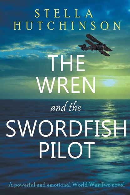 The Wren and the Swordfish Pilot, Stella Hutchinson - Paperback - 9781738607808