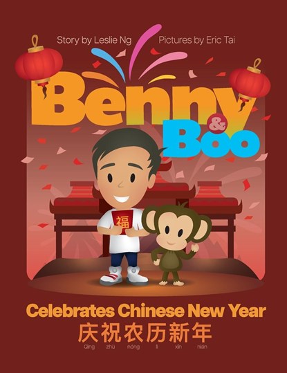 Benny and Boo Celebrate Chinese New Year, Leslie Ng - Gebonden - 9781738654123