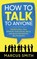 How to Talk to Anyone, Marcus Smith - Paperback - 9781738673100