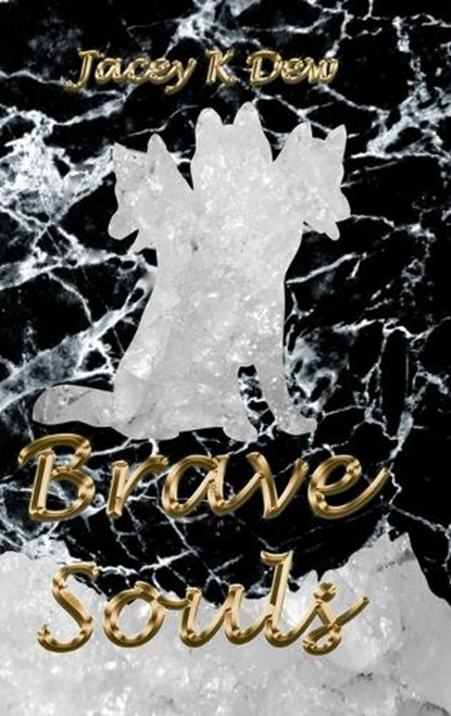Brave Souls, Jacey K Dew - Gebonden - 9781738771004