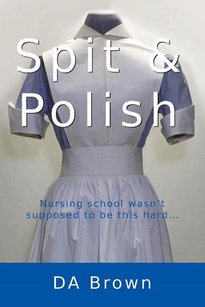 Spit and Polish, D A Brown - Paperback - 9781738799893