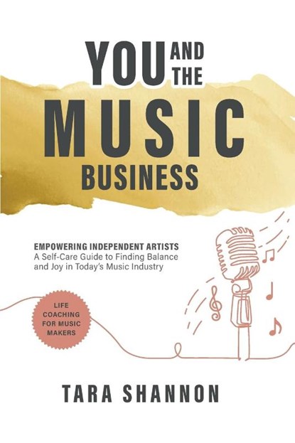 YOU and the Music Business, Tara Shannon - Paperback - 9781738822737