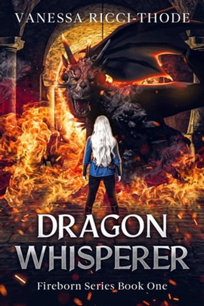 Dragon Whisperer, Vanessa Ricci-Thode - Ebook - 9781738845019