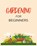 Gardening for Beginners, Emily Green - Paperback - 9781738901913