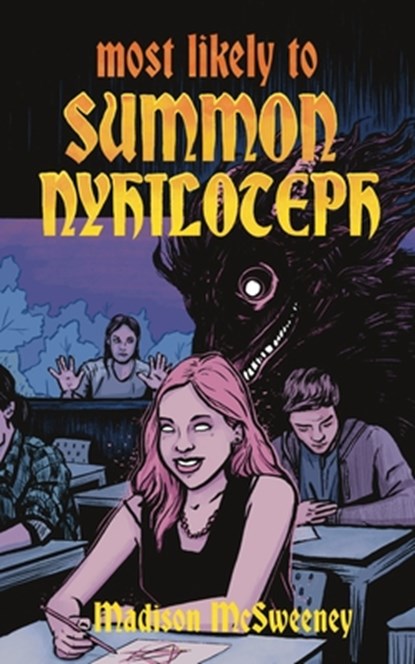 Most Likely to Summon Nyhiloteph, Madison McSweeney - Paperback - 9781738909742