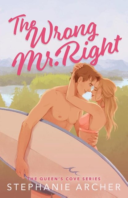 The Wrong Mr. Right, Stephanie Archer - Paperback - 9781739043148