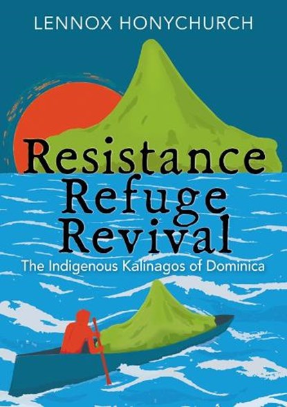 Resistance, Refuge, Revival, Lennox Honychurch - Paperback - 9781739130329