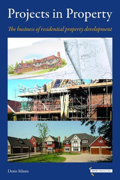 Projects in Property: The business of residential property development, Denis Minns - Paperback - 9781739134952