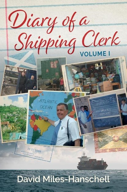 Diary of a Shipping Clerk - Volume 1, David Miles-Hanschell - Paperback - 9781739142605