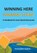 Winning Here, Winning There: A Handbook for local Liberal Democrats, Christopher Hudson - Paperback - 9781739143619