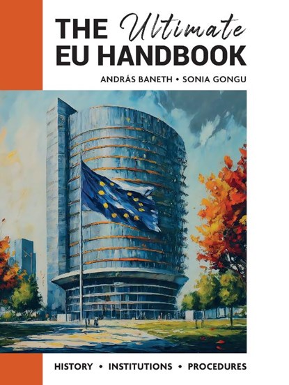 The Ultimate EU Handbook, Andras Baneth ; Sonia Gongu - Gebonden - 9781739143688