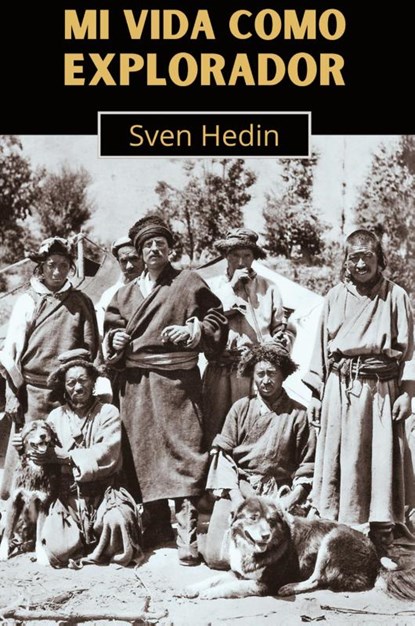 Mi vida como explorador, Sven Hedin - Gebonden - 9781739151201