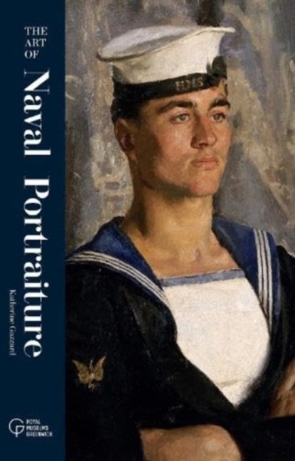 The Art of Naval Portraiture, Katherine Gazzard - Gebonden - 9781739154202