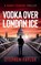 Vodka Over London Ice, Stephen Taylor - Paperback - 9781739163600