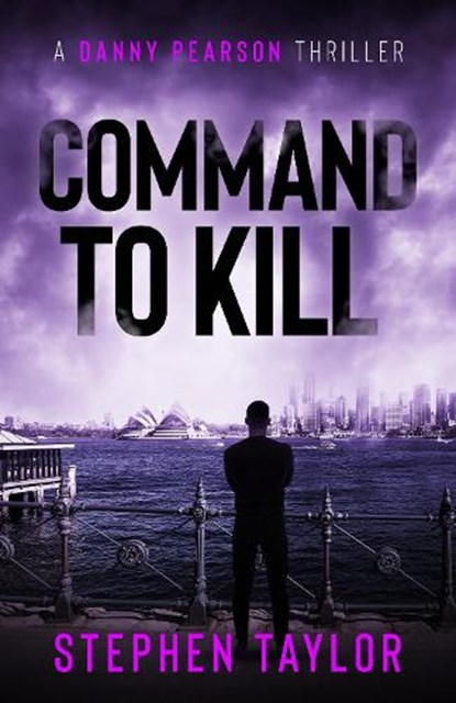 Command To Kill, Stephen Taylor - Paperback - 9781739163662