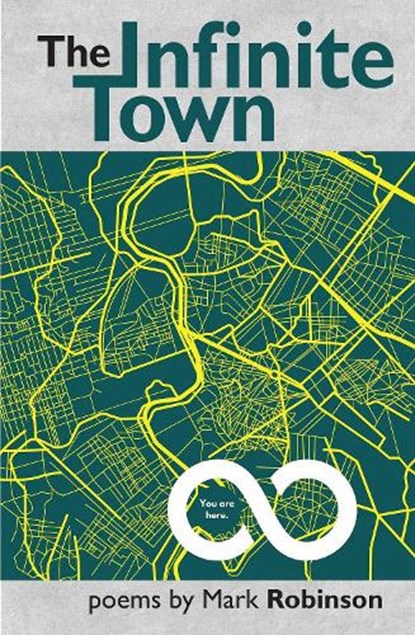The Infinite Town, Mark Robinson - Paperback - 9781739173081