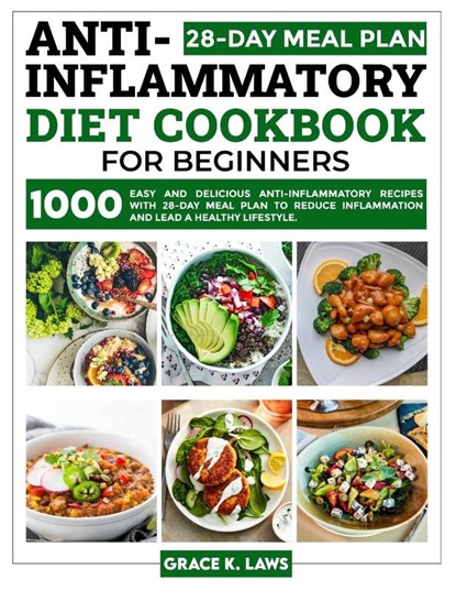 Anti-Inflammatory Diet Cookbook for Beginners, Grace K. Laws - Paperback - 9781739180560