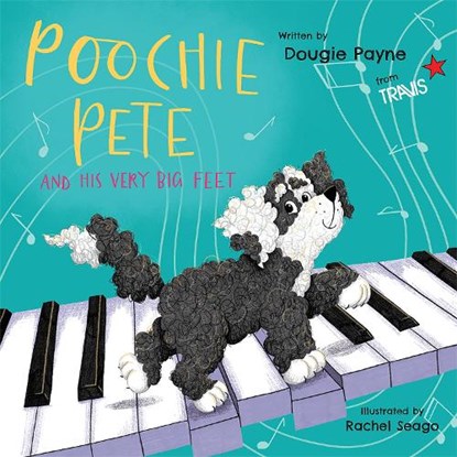Poochie Pete and his Very Big Feet, Dougie Payne - Paperback - 9781739192952