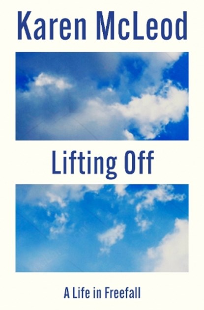 Lifting Off, Karen McLeod - Paperback - 9781739193072