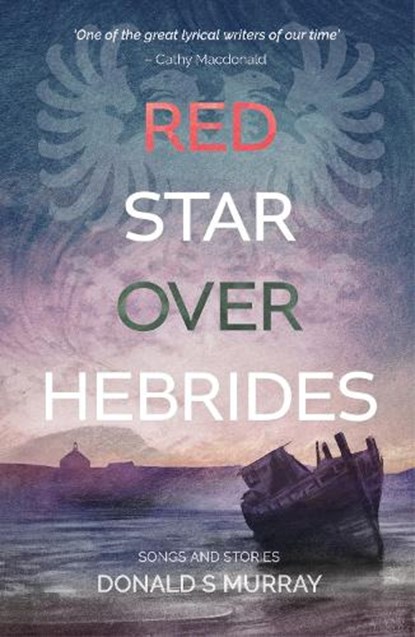 Red Star Over Hebrides, Donald S Murray - Gebonden - 9781739207717