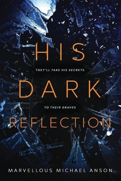 His Dark Reflection, Marvellous Michael Anson - Paperback - 9781739208707