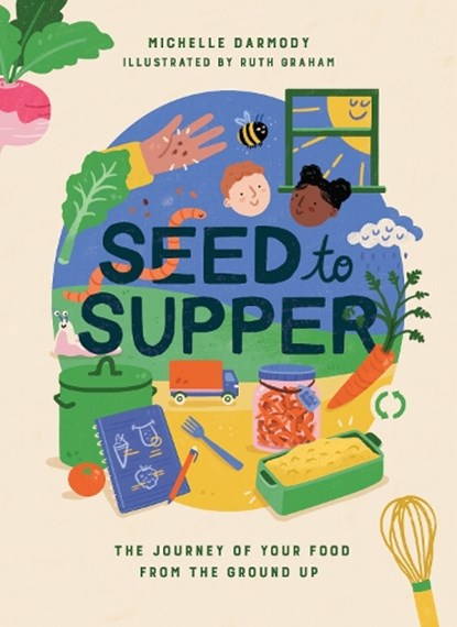Seed to Supper, Michelle Darmody - Gebonden - 9781739210571