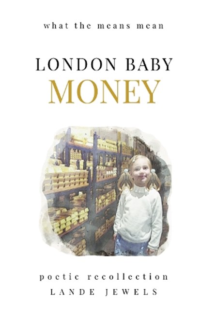 LONDON BABY MONEY, Lande Jewels - Paperback - 9781739211561