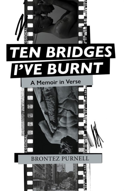 Ten Bridges I've Burnt, Brontez Purnell - Paperback - 9781739220761